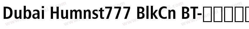 Dubai Humnst777 BlkCn BT字体转换